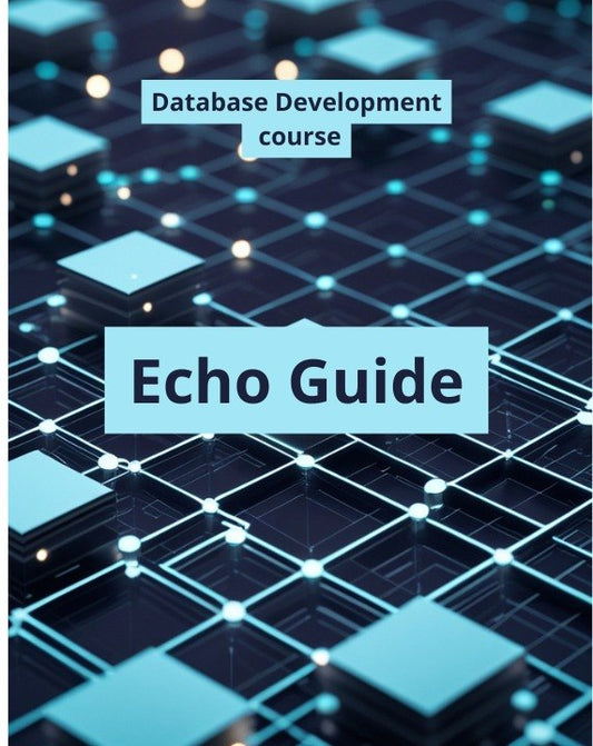 Digital cover graphic for a 'Database Development course' titled 'Echo Guide', featuring a dark blue and cyan 3D network/grid background with glowing nodes and text overlays.